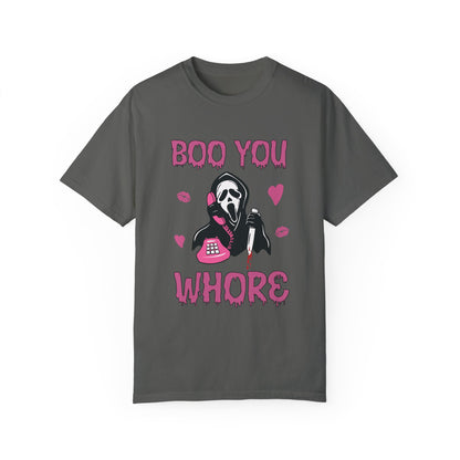 Boo, You Whore T-shirt